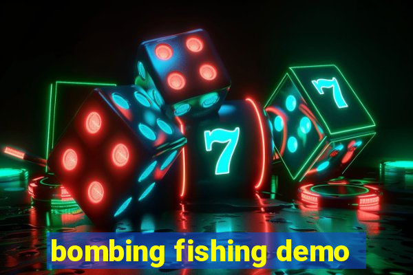 bombing fishing demo